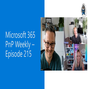 Microsoft 365 PnP Weekly – Episode 215 – Zoe Wilson (Avanade)