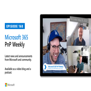 Microsoft 365 PnP Weekly – Episode 168 – Sébastien Levert (Microsoft)