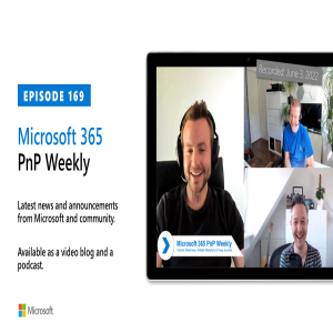 Microsoft 365 PnP Weekly – Episode 169 – Yannick Reekmans (Qubix)