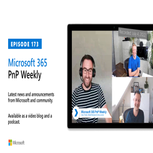 Microsoft 365 PnP Weekly – Episode 173 – Garry Trinder (Microsoft)