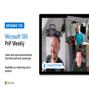 Microsoft 365 PnP Weekly – Episode 176 – Daniel Laskewitz (Microsoft)