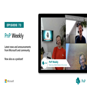 SharePoint Dev Weekly - Episode 73 - 3rd of March 2020