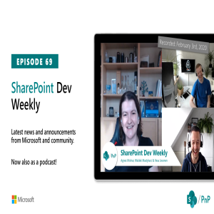 SharePoint Dev Weekly - Episode 69 - 4th of February 2020
