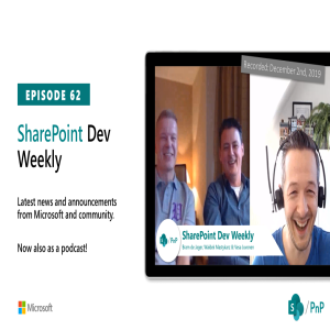 SharePoint Dev Weekly - Episode 62 - 3rd of December 2019