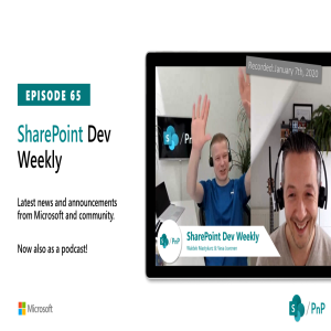 SharePoint Dev Weekly - Episode 65 - 8th of January 2020