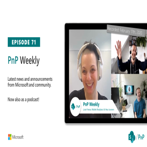 SharePoint Dev Weekly - Episode 71 - 17th of February 2020