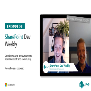 SharePoint Dev Weekly - Episode 58 - 5th of November 2019