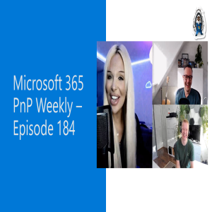 Microsoft 365 PnP Weekly – Episode 184 – Kristine Kolodziejski (Computacenter)