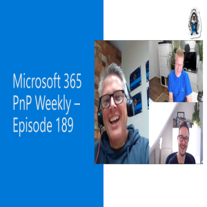 Microsoft 365 PnP Weekly – Episode 189 – Brett Lonsdale (Lightning Tools)