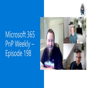 Microsoft 365 PnP Weekly – Episode 198 – Mustafa Toroman (Devoteam M Cloud)
