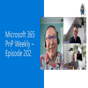 Microsoft 365 PnP Weekly – Episode 202 – Corey Roth (tyGraph)