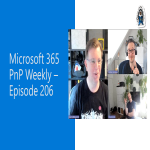 Microsoft 365 PnP Weekly – Episode 206 – Spencer Harbar (Microsoft MVP)