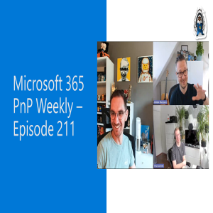 Microsoft 365 PnP Weekly – Episode 211 – Elio Struyf (Struyf Consulting)