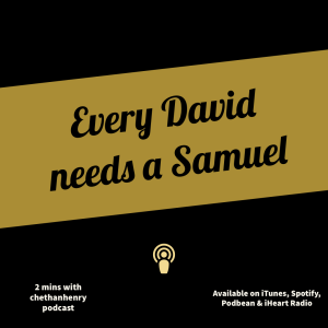 Every David needs a Samuel