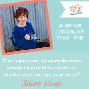 Ep 207 A Legacy of Surviving Abuse: Live Free, Be Bold with Jilliann Woods