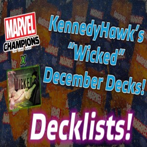 December 2024 Deck Drop - KennedyHawk's "Wicked" Decks