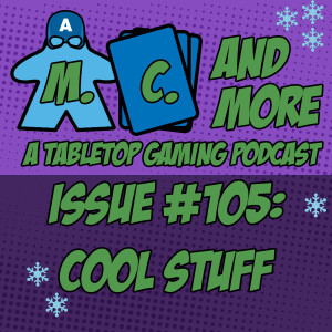 Episode #105: Cool Stuff! (Iceman Discussion)