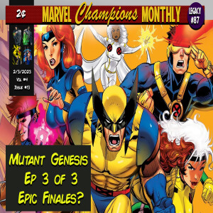 MCM: Epic Finale (Mutant Genesis Episode 3 of 3)