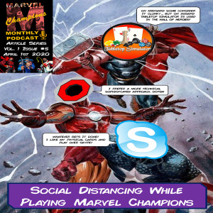 Social Distancing and Marvel Champions