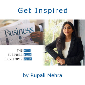 Leveraging Power of Storytelling in developing a business w/ Rupali Mehra