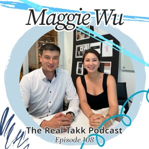 Episode 108: Maggie Wu, Reality TV Star, 30 Under 35, Founder of the W Team, & Mindset of a Top Young Entrepreneur