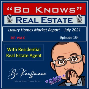 (EP: 154) Luxury Homes Market Report - Winnipeg July 2021