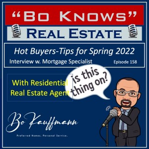 (EP: 158)  Helpful Tips For Home Buyers - Spring 2022