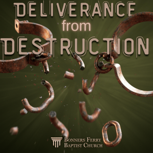 Sunday Morning - Deliverance from Destruction