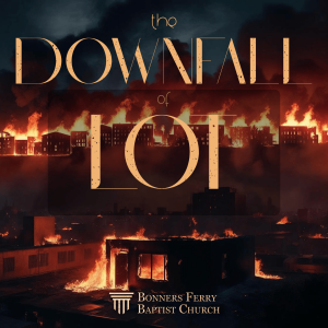 Sunday Evening - The Downfall of Lot