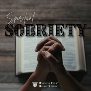 Sunday Evening - Spiritual Sobriety