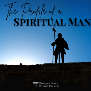 Sunday Evening - The Profile of a Spiritual Man