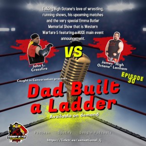 Episode 30 - Dad Built a Ladder
