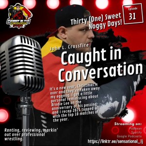 Episode 31 - Thirty (One) Sweet Noggy Days!