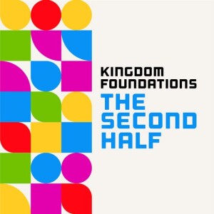 Kingdom Foundations: The 2nd Half - "Pathways" – Rev. Dr. Christy Lipscomb