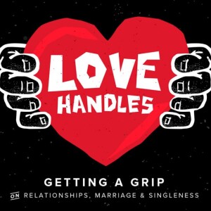 Love Handles: ”Table for One” - Pastor Adam Lipscomb