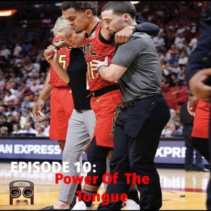 Episode 10: Power of the Tongue