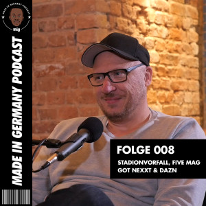 #008 - André Voigt - Stadionvorfall, Darknet Trolle, Five Mag & GOT NEXXT, DAZN & Dirk Nowitzki