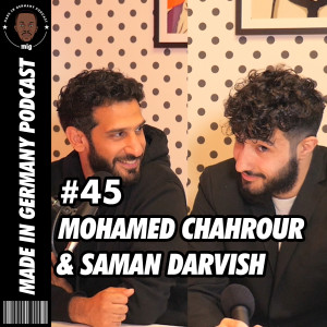 #045 - Mohamed Chahrour & Saman Darvish von ”Choke”