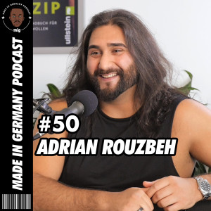 #050 - Adrian Rouzbeh - Selbstbewusstsein, Selbstlüge & Intelligenz