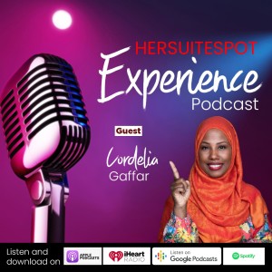 EP 08 HerSuiteSpot Experience with Cordelia Gaffer 