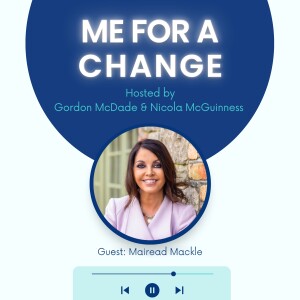 Ep 4: "I realised the power of mentorship and learning from others and I've never looked back" - Mairead Mackle