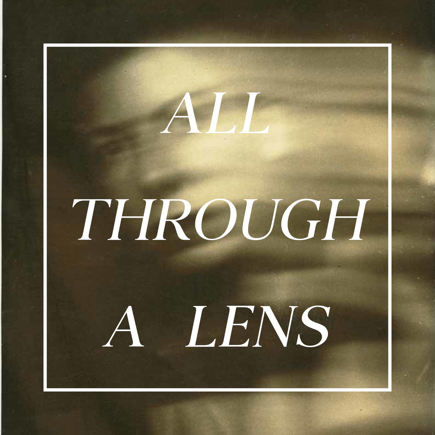 All Through a Lens: A Podcast About Film Photography