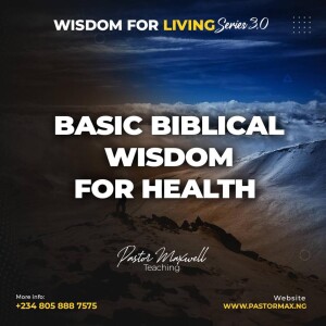 Basic Biblical Wisdom For Health