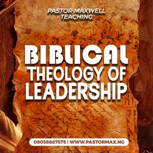 Biblical Theology of Leadership