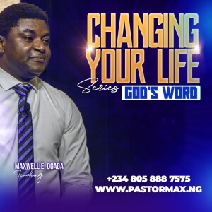 Changing Your life Series Part 1