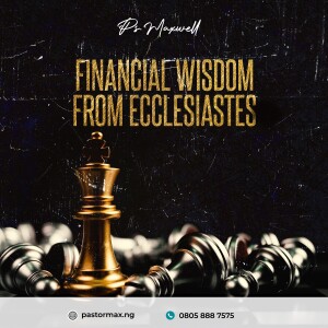 Financial Wisdom From Ecclesiastes
