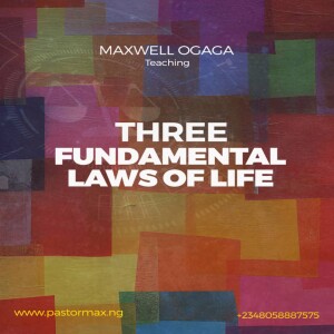 Three Fundamental Laws of Life