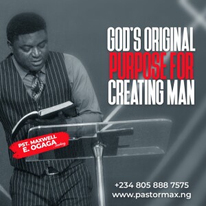 God's Original Purpose For Creating Man