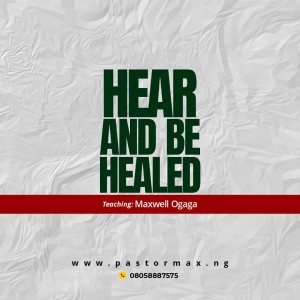 Hear and Be Healed