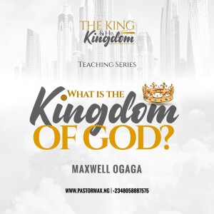 What is The Kingdom of God ?